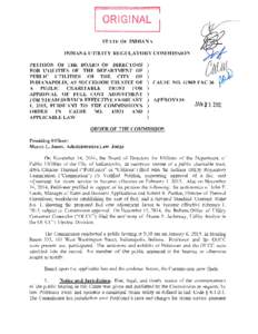 ORIGINAL STATE OF INDIANA INDIANA UTILITY REGULATORY COMMISSION PETITION OF THE BOARD OF DIRECTORS ) FOR UTILITIES OF THE DEPARTMENT OF ) PUBLIC UTILITIES OF THE CITY OF )