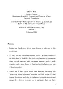 Marco Buti Director-General Directorate-General for Economic and Financial Affairs European Commission Contribution for the Conference in Honour of André Sapir Panel on EU Macroeconomic Policies