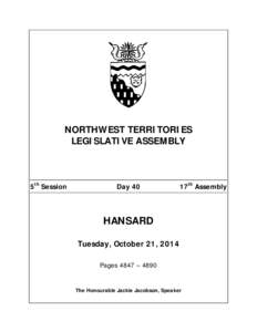 Tulita / Sahtu people / Yellowknife / Deline / Sahtu / Wendy Bisaro / Norman Yakeleya / Devolution / Norman Wells / Northwest Territories / Provinces and territories of Canada / Legislative Assembly of the Northwest Territories