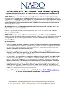 HUD COMMUNITY DEVELOPMENT BLOCK GRANTS (CDBG) RESTORE FY2015 FUNDING FOR LOCAL DEVELOPMENT AND INFRASTRUCTURE PROJECTS ACTION NEEDED: Urge your members of Congress, especially those serving on the House and Senate Approp