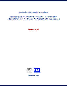 Centers for Public Health Preparedness  Preparedness Education for Community-based Clinicians A Compilation from the Centers for Public Health Preparedness  Appendices