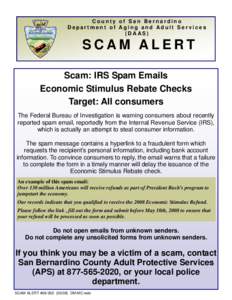 County of San Bernardino Department of Aging and Adult Services (DAAS) SCAM ALERT Scam: IRS Spam Emails