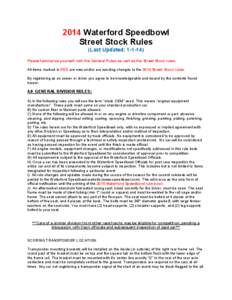 2014 Waterford Speedbowl Street Stock Rules (Last Updated: [removed]Please familiarize yourself with the General Rules as well as the Street Stock rules. All items marked in RED are new and/or are wording changes to the 2