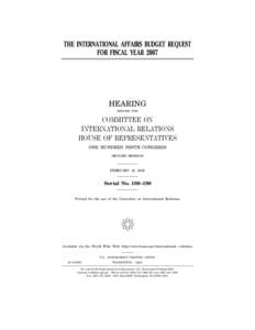 THE INTERNATIONAL AFFAIRS BUDGET REQUEST FOR FISCAL YEAR 2007 HEARING BEFORE THE