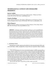 JOURNAL OF REGIONAL SCIENCE, VOL. 49, NO. 4, 2009, pp. 689–720  TECHNOLOGICAL CATCH-UP AND GEOGRAPHIC PROXIMITY* Rachel Griffith Institute for Fiscal Studies and University College London, 7 Ridgmount Street,