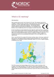 What is CE marking? Introduction Many products that are sold in the EU bear the CE mark. This indication became first mandatory in 1990 but it took no less than 3 years before the CE mark obtained its present graphic for
