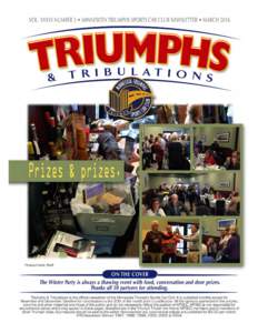 Triumphs & Tribulations, March, 2016, Page 1  PREZ RELEASE Minnesota and hoping an early Spring will bring Triumphs to the March meeting. Speaking of