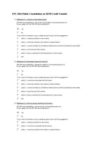 EPC 2012 Public Consultation on SEPA Credit Transfer 1) Reference[removed]Inclusion of new reject codes SPS WG recommendation: should be incorporated in the scheme (option b) Do you agree with the SPS WG recommendation?  Y