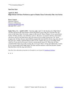 ***For Immediate Release***  San Jose Jazz April 23, 2012 High School All Stars Perform as part of Santa Clara University Fine Arts Series Press Contact: