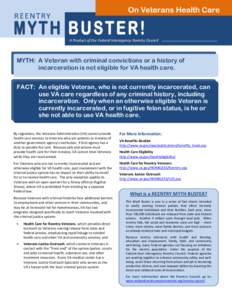 On Veterans Health Care  REENTRY MYTH BUSTER! A Product of the Federal Interagency Reentry Council 