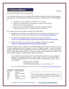 June 2014 Dear Al-Anon Family Group or Interested Party, Your Al-Anon Information Service [AIS] for Westchester and Putnam counties serves the purpose of carrying the Al-Anon message to the families and friends of alcoho