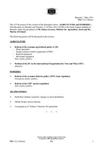Brussels, 7 May 2013 PRE[removed]Press) The 3237th session of the Council of the European Union - AGRICULTURE and FISHERIES will take place on Monday and Tuesday[removed]May[removed]in the Justus Lipsius building in Br