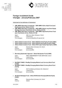 Foreign investment funds Changes - January/February 2007 Authorized for the distribution in Switzerland: • • •