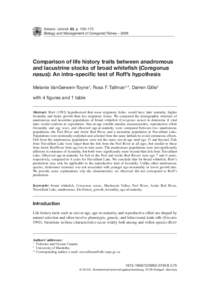 Advanc. Limnol. 63, p. 159–173 Biology and Management of Coregonid Fishes – 2008 Comparison of life history traits between anadromous and lacustrine stocks of broad whitefish (Coregonus nasus): An intra-specific test