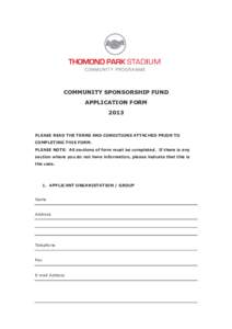 COMMUNITY SPONSORSHIP FUND APPLICATION FORM 2013 PLEASE READ THE TERMS AND CONDITIONS ATTACHED PRIOR TO COMPLETING THIS FORM.