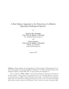 A Real Option Approach to the Protection of a Habitat Dependent Endangered Speciesx by Skander Ben Abdallah Université du Québec à Montréal 