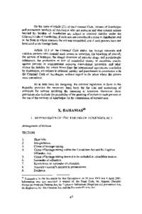 On the basis of article 12.1 of the Criminal Code, citizens of Azerbaijan and permanent residents of Azerbaijan who are stateless and who commit crimes beyond the borders of Azerbaijan are subject to criminal liability u