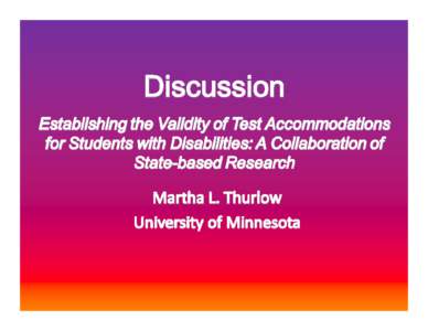 Number of States with Accommodation Policies Over Time  Driving factor in setting policy no longer is access to assessment – now it is obtaining a valid measure of the student’s knowledge and