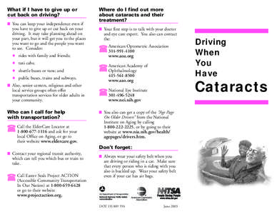 What if I have to give up or cut back on driving? ■	 You can keep your independence even if you have to give up or cut back on your driving. It may take planning ahead on