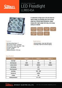 Ultra Narrow Beam Angle  LED Floodlight LLM0545A  A combination of high power LED and advanced