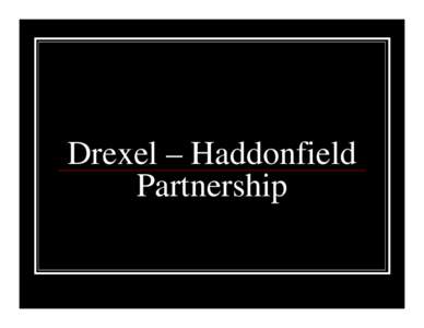 Microsoft PowerPoint - Drexel – Haddonfield BTSN 2013a