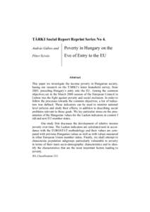 TÁRKI Social Report Reprint Series No 4. András Gábos and Poverty in Hungary on the  Péter Szivós