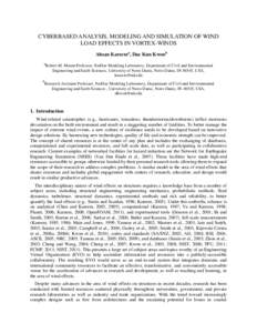 CYBERBASED ANALYSIS, MODELING AND SIMULATION OF WIND LOAD EFFECTS IN VORTEX-WINDS Ahsan Kareema, Dae Kun Kwonb a  Robert M. Moran Professor, NatHaz Modeling Laboratory, Department of Civil and Environmental