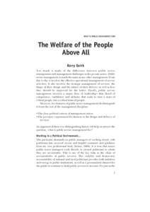 WHAT IS PUBLIC MANAGEMENT FOR?  The Welfare of the People Above All Barry Quirk Too much is made of the difference between public sector