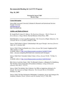 Recommended Reading for LACUNY Program May 18, 2007 Presented by Steven J. Bell Resource Page Contact Information