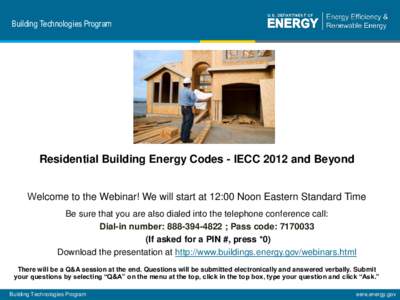 Residential Building Energy Codes -IECC 2012 and Beyond Webinar