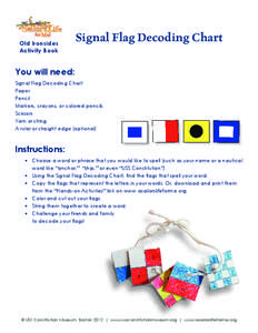 Old Ironsides Activity Book Signal Flag Decoding Chart  You will need: