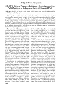 Technology for Resource Management  GIS, GPS, Cultural Resource Database Information, and the FMSS Program at Kalaupapa National Historical Park Tom Fake, National Park Service Pacific Islands Support Office, Box 50165, 