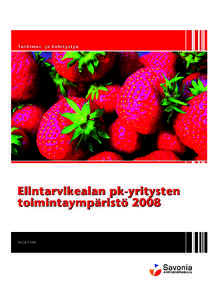 ELINTARVIKEALAN PK-YRITYSTEN TOIMINTAYMPÄRISTÖ 2008 Seija Mäki  Savonia-ammattikorkeakoulu