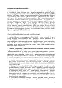 Organikus vagy funkcionális meddőség? Az 1980-as évek előtt, amikor az orvostudomány még kevesebbet tudott a meddőség okairól és kezeléséről, az a nézet uralkodott, hogy a meddőség hátterében a nő ell