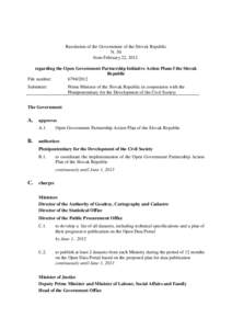 Resolution of the Government of the Slovak Republic N. 50 from February 22, 2012 regarding the Open Government Partnership Initiative Action Plano f the Slovak Republic File number: