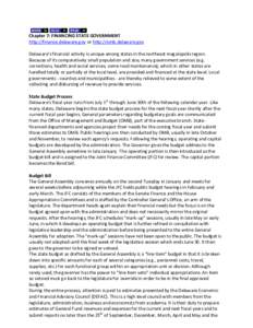 Chapter 7: FINANCING STATE GOVERNMENT http://finance.delaware.gov or http://omb.delaware.gov Delaware’s financial activity is unique among states in the northeast megalopolis region. Because of its comparatively small 