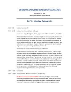 GROWTH AND JOBS DIAGNOSTIC ANALYSIS February 24-28, 2014 Joint Vienna Institute | Vienna, Austria DAY 1: Monday, February 24 9:00 – 9:15