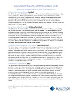 Accountability Reports and Windows Quick Guide (Reports-Via State Reporting Certification in the Wave’s Portal) October 1 Consolidated Report (October) The October 1 report is the district-certified review of all stude