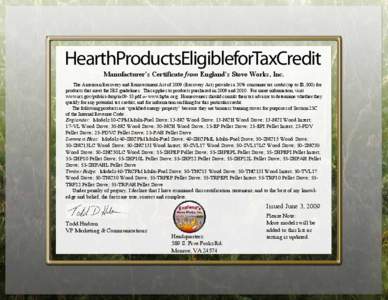 HearthProductsEligibleforTaxCredit Manufacturer’s Certificate from England’s Stove Works, Inc. The American Recovery and Reinvestment Act of[removed]Recovery Act) provides a 30% consumer tax credit (up to $1,500) for