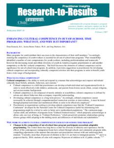 …information for program designers, program providers, funders, and policy makers on the fit between programs and the needs of children. Publication #[removed]February 2007