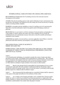 INTERNATIONAL CODE OF ETHICS ON CONSULTING SERVICES RECOGNISING the fundamental role of consulting services in the social and economic development of all countries. AWARE of the role of consulting services in the creativ