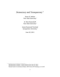 Democracy and Transparency 1 James R. Hollyer New York University ∗ B. Peter Rosendorff New York University † James Raymond Vreeland
