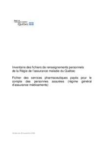 Inventaire des fichiers de renseignements personnels de la Régie de l'assurance maladie du Québec - Fichier des services pharmaceutiques payés pour le compte des personnes assurées (régime général d'assu