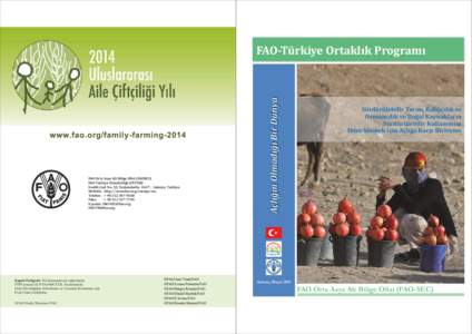 FAO	Orta	Asya	Alt	Bölge	O isi	(FAOSEC)	 FAO	Türkiye	Temsilciliği	(FETUR) İvedik	Cad.	No.	55,	Yenimahalle,		0617	,		Ankara,	Türkiye Website:		http://www.fao.org/europe/sec Telefon	:		+	90	312	307	9500 Faks	:									