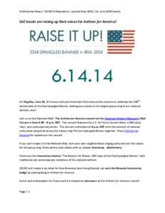 Smithsonian News | GSCNC E-Newsletter | posted May 2014 | for June 2014 Events  Girl Scouts are raising up their voices for Anthem for America! [removed]On Flag Day, June 14, Girl Scouts will join Americans from around th