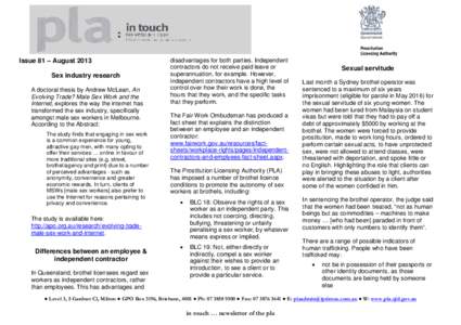 Issue 81 – August 2013 Sex industry research A doctoral thesis by Andrew McLean, An Evolving Trade? Male Sex Work and the Internet, explores the way the internet has transformed the sex industry, specifically