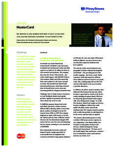 CASE STUDY  MasterCard “WE WANTED A LIKE-MINDED PARTNER TO HELP US DELIVER ATM LOCATOR SERVICES SUPERIOR TO OUR COMPETITION.” Tatiana Mulry, Vice President of Information Products and Services,