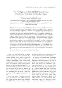 Bull. Natl. Mus. Nat. Sci., Ser. A, Suppl. 1, pp. 175–184, March 22, 2007  Two New Species of the Gobiid Fish Genus Trimma (Perciformes: Gobioidei) from Southern Japan Toshiyuki Suzuki1 and Hiroshi Senou2 1