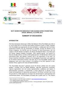 NEXT GENERATION DEMOCRACY SUB-SAHARAN AFRICA ROUNDTABLE DAKAR, SENEGALAPRIL 2016 SUMMARY OF DISCUSSIONS  INTRODUCTION