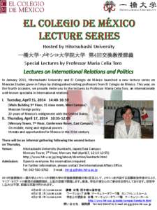 Hosted by Hitotsubashi University 一橋大学・メキシコ大学院大学 第4回交換教授講義 Special Lectures by Professor Maria Celia Toro In January 2011, Hitotsubashi University and El Colegio de México lau